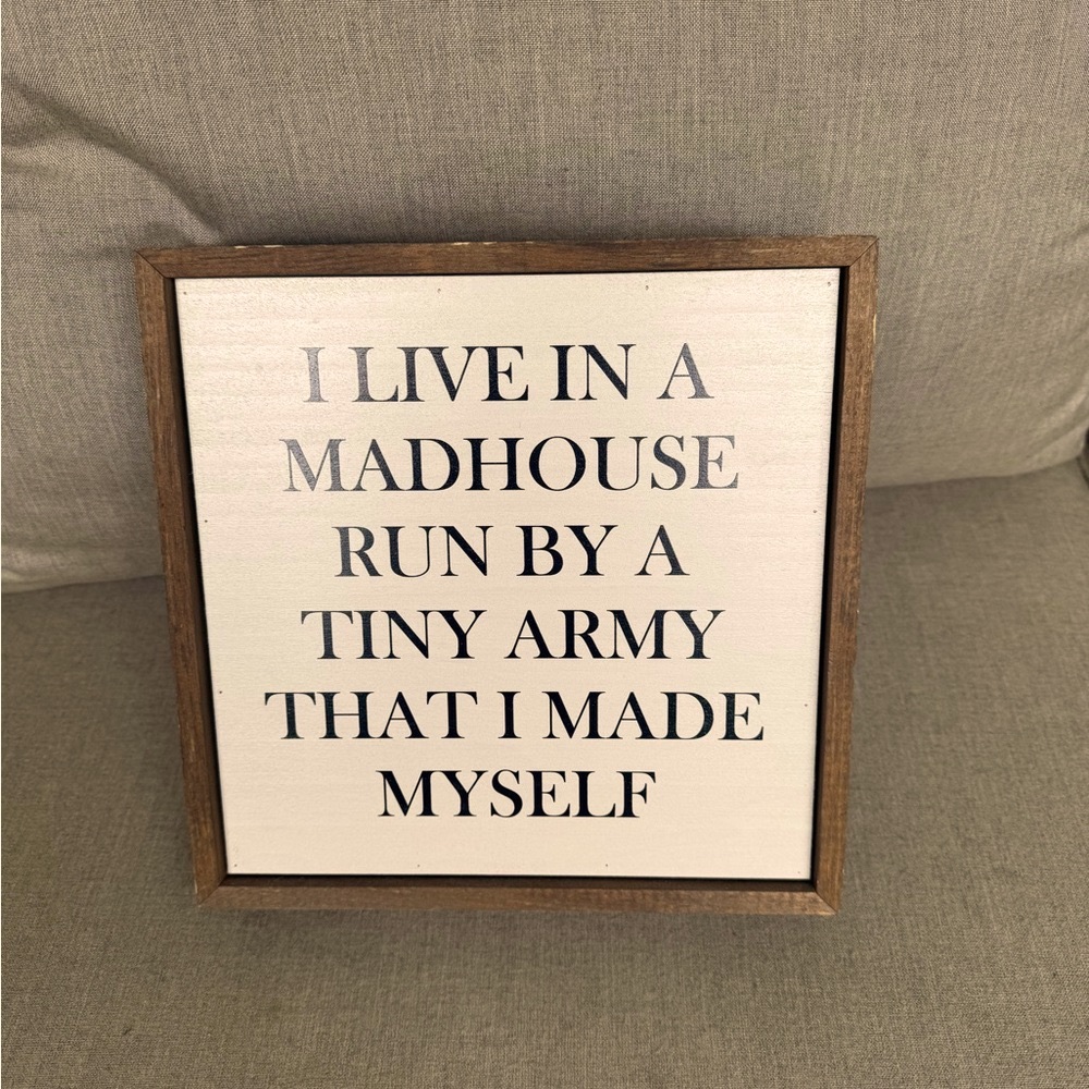 “I Live in a Madhouse” 10” x 10” Wall Art Sign